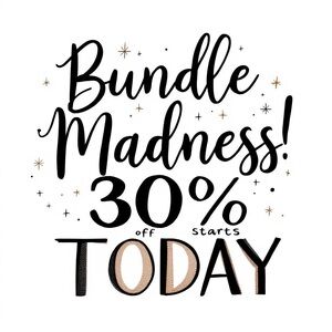 Bundle Madness 30% Off STARTS today!